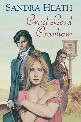 Cruel Lord Cranham by Sandra Heath