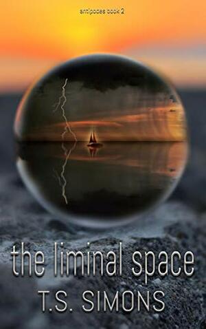The Liminal Space by T.S. Simons