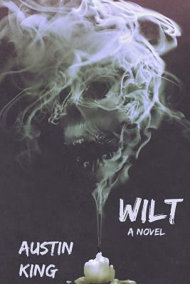 Wilt by Austin King