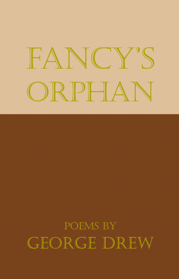 Fancy's Orphan by George Drew