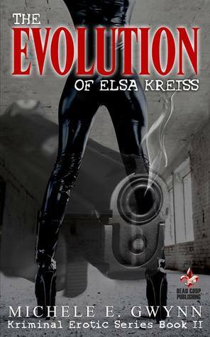 The Evolution of Elsa Kreiss by Michele E. Gwynn