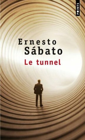 Le Tunnel by Ernesto Sabato, Michel Bibard