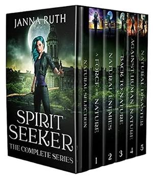 Spirit Seekers The Complete Series by Janna Ruth