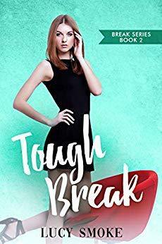 Tough Break by Lucy Smoke