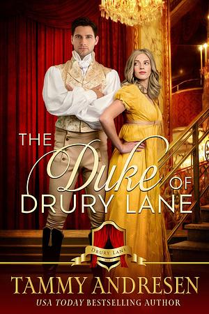 The Duke of Drury Lane by Tammy Andresen