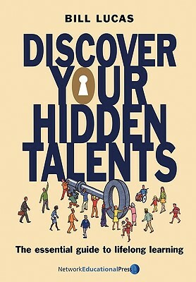 Discover Your Hidden Talents by Bill Lucas