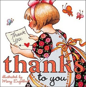 Thanks To You by Mary Engelbreit