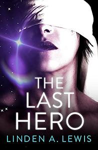 The Last Hero by Linden A. Lewis