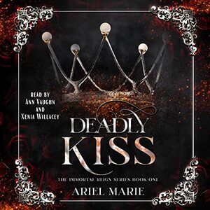 Deadly Kiss by Ariel Marie
