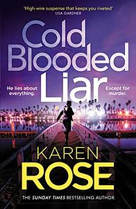 Cold-Blooded Liar by Karen Rose