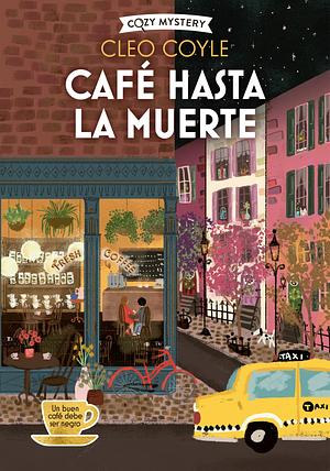 Café Hasta La Muerte: Coffee Lovers Club Volume 2 by Cleo Coyle