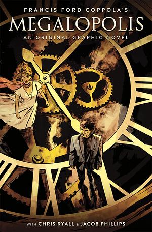 Francis Ford Coppola's Megalopolis: An Original Graphic Novel by Francis Ford Coppola