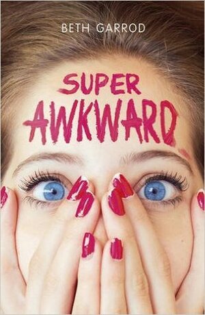 Super Awkward by Beth Garrod