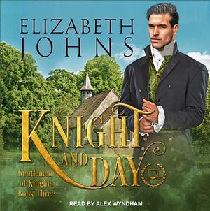 Knight and Day by Elizabeth Johns