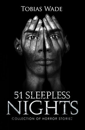 51 Sleepless Nights by Tobias Wade