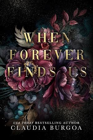 When Forever Finds Us by Claudia Burgoa