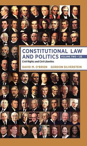 Constitutional Law and Politics: Civil Rights and Civil Liberties by David M. O'Brien