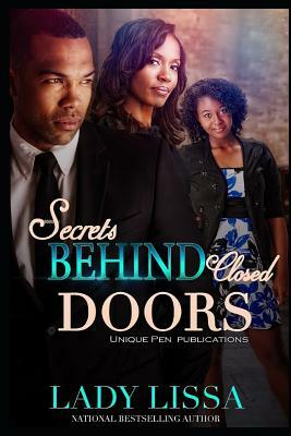 Secrets Behind Closed Doors by Lady Lissa