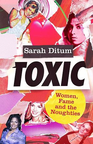 Toxic by Sarah Ditum