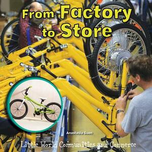 From Factory to Store by Anastasia Suen