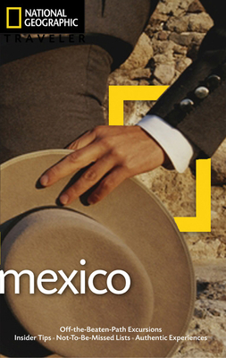 National Geographic Traveler: Mexico, 3rd Edition by Jane Onstott