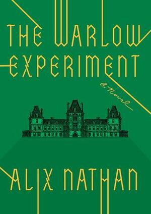 The Warlow Experiment by Alix Nathan
