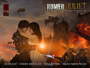 Romeo and Juliet: The War by Max Work, Terry Dougas, Skan Srisuwan, William Shakespeare, Stan Lee