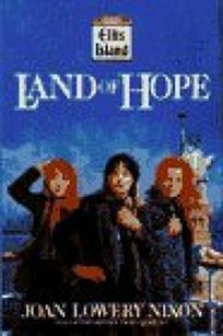 LAND OF HOPE by Joan Lowery Nixon