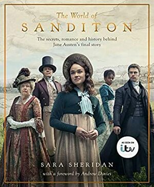 The World of Sanditon: The Official Companion to the ITV Series by Sara Sheridan
