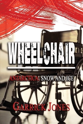 Wheelchair: Antarctica. Snow and Ice by Garrick Jones