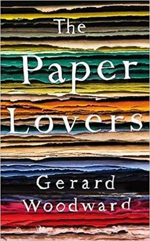 The Paper Lovers by Gerard Woodward