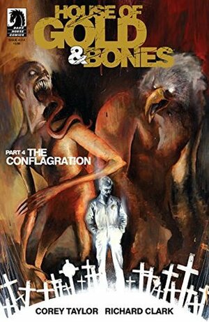 House of Gold & Bones #4 by Corey Taylor, Richard P. Clark