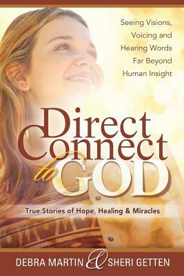 Direct Connect to God by Debra Martin, Sheri Getten