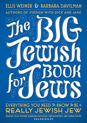 The Big Jewish Book for Jews by Barbara Davilman, Ellis Weiner