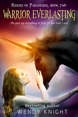 Warrior Everlasting by Wendy Knight