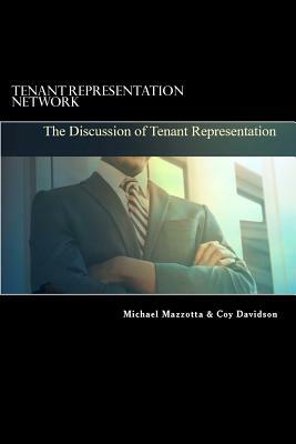 Tenant Representation Network: The Discussion of Tenant Representation by Coy Davidson, Michael Mazzotta