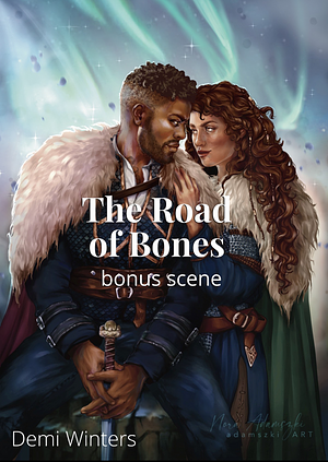 The Road of Bones bonus scene by Demi Winters