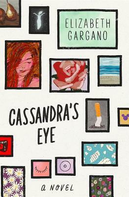 Cassandra's Eye by Elizabeth Gargano