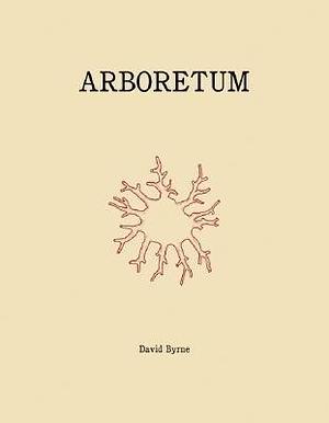 (Arboretum ) Author: David Byrne Nov-2006 by David Byrne, David Byrne