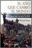 El Año Que Cambio El Mundo by Michael R. Meyer