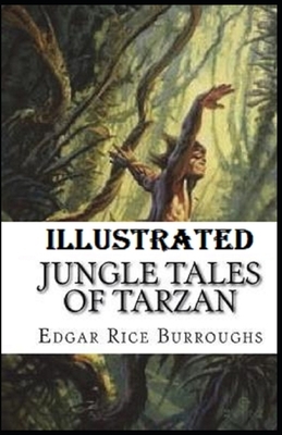 Jungle Tales of Tarzan Illustrated by Edgar Rice Burroughs