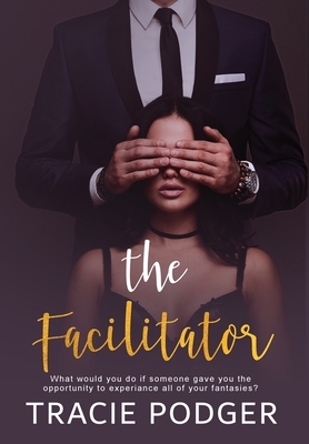 The Facilitator by Tracie Podger