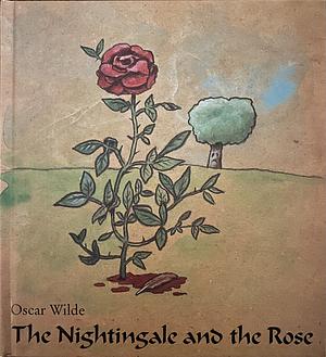 The Nightingale and the Rose by Oscar Wilde