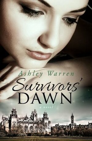 Survivors' Dawn by Ashley Warren