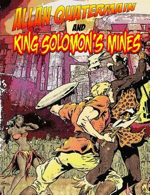 Allan Quatermain and King Solomon's Mines by 