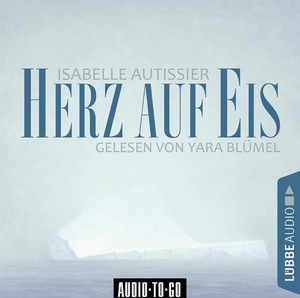 Herz auf Eis by Isabelle Autissier, Kirsten Gleinig