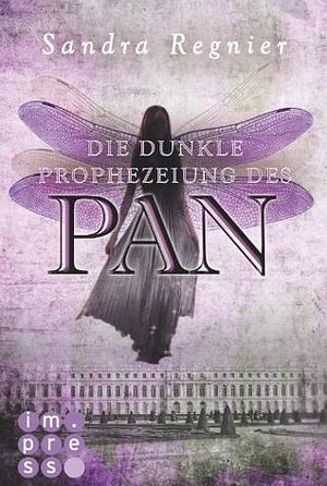 Die dunkle Prophezeiung des Pan by Sandra Regnier
