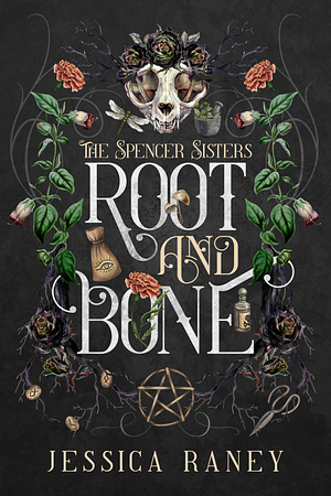 Root and Bone by Jessica Raney