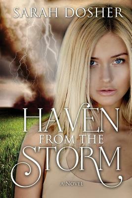 Haven from the Storm by Sarah Dosher