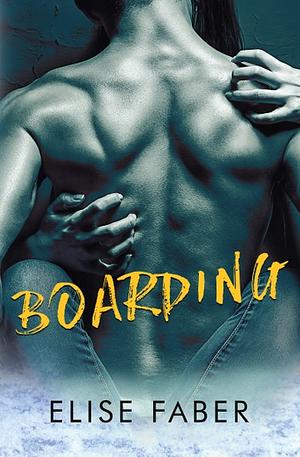 Boarding by Elise Faber